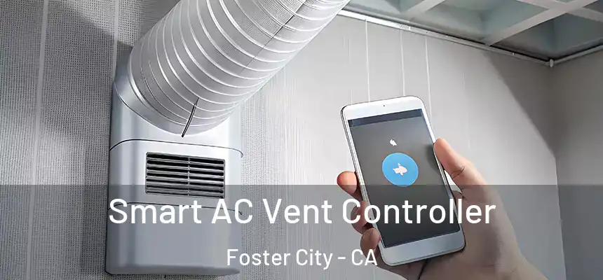 Smart AC Vent Controller Foster City - CA